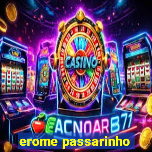 erome passarinho